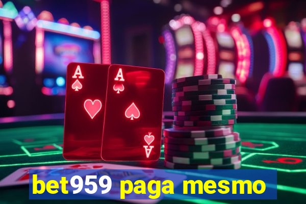 bet959 paga mesmo